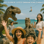 2025年夏・最新沖縄ニュースまとめ｜ジャングリア開業、SNS映えグルメ＆地元イベントも！